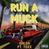 Salsa、Toxx《Run A Muck (feat. Toxx)(Explicit)》[MP3/LRC]