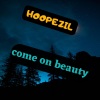 Hoopezil - Baby, So Do I