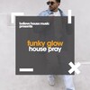 Funky Glow - House Pray (Original Mix)