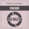 Tokyo Cartel - Chicago (Extended Mix)