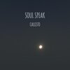Soul Speak - Callisto