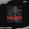Santa La Prince、KAIX - DANA WHITE (feat. Kaix)(Explicit)