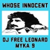 DJ Free Leonard、Myka 9 - Whose Innocent