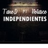 Nolasco、Tano d - Independientes (feat. Tano d & (Studio play record))(Explicit)