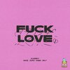 Gladboy、Zuko、Kaba、DELY - **** Love (feat. Kage, zuko, Kaba & dely)(Explicit)