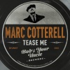 Marc Cotterell - Tease Me (Original Vox Mix)