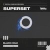 Superset - Black Hole