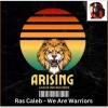 Ras Caleb、Gassie Ink - We Are Warriors
