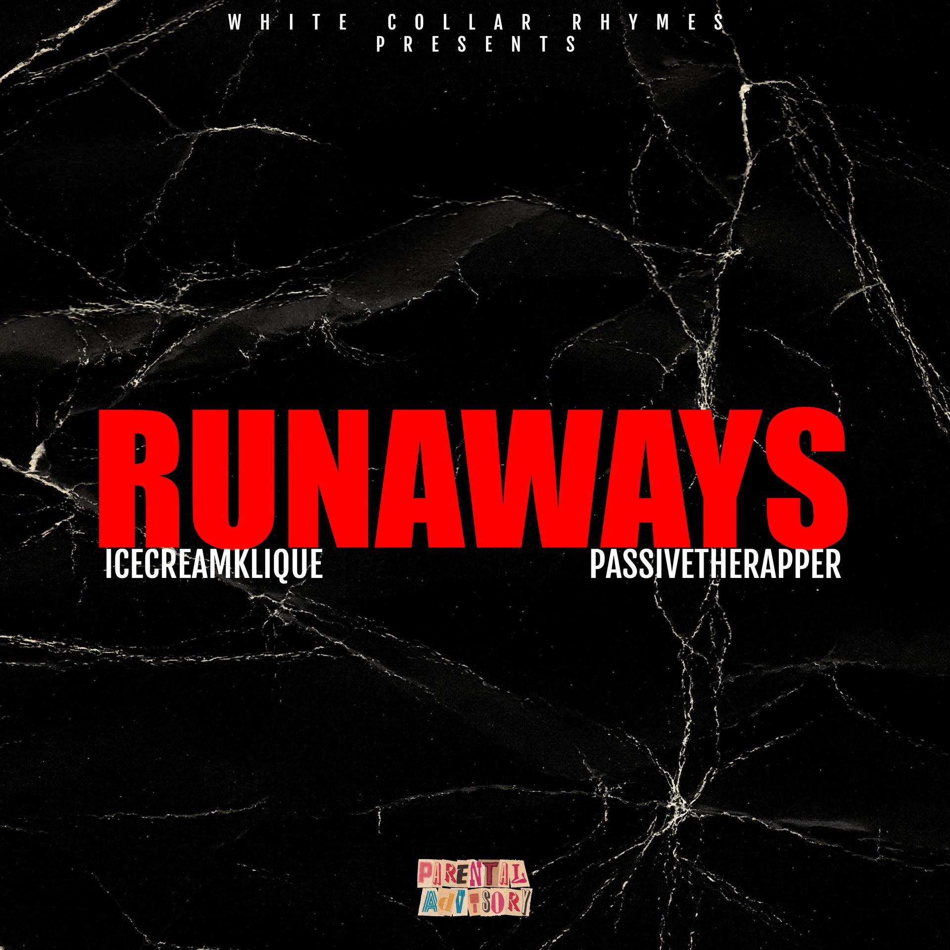 White Collar Rhymes、passive the rapper、Ice Cream Klique - Runaways (Explicit)
