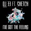 DJ 33、Sketch - I've Got The Feeling