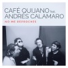 Café Quijano、andres calamaro - No me reproches (feat. Andrés Calamaro)