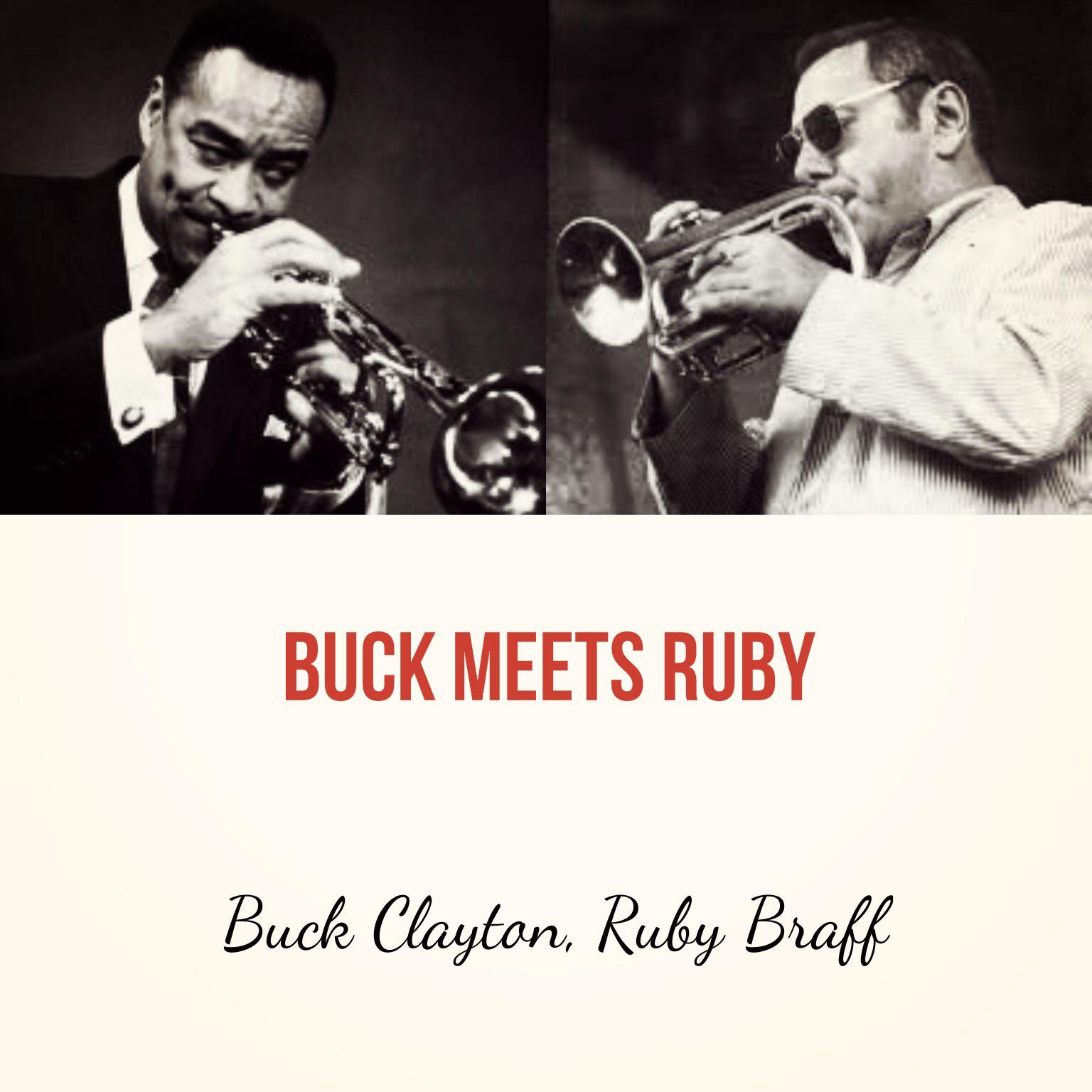 buck clayton、ruby braff - Just a Groove