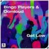 Bingo Players、Oomloud - Get Low