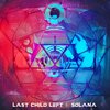 Last Child Left - Solana