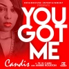 Candis、Ambre Houston、TK N CASH - You Got Me (Explicit)