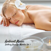 Massage Music Guru、Spa Atmospheres、Spa Music Station - Meditative Ambient Music for Adults