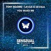 Tony Madrid、LAVAA、Zavala - You Make Me (Original Mix)