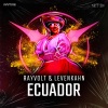 Rayvolt、Levenkhan - Ecuador