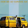 DrMoe、Flaya、Punch - How We Go Survive Am