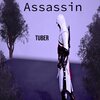 Tuber - Assassin