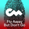 League、Marian、Dawid Pham Ngoc、Closer Music、Maria Angelica Ardon - Fly Away but Don't Go (League Remix)
