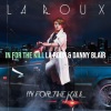 La Roux、Danny Blair - In for the Kill
