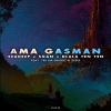 Seadeep、Sgan、Dlala Ten Ten、Tee da Ghost、Zizo - Ama Gasman (feat. Sgan Dlala Ten Ten Tee Da Ghost & Zizo)