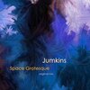 Jumkins - Space Grotesque
