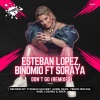 Esteban Lopez、Binomio、Thomas Solvert、Aurel Devil、soraya《Don't Go (Thomas Solvert, Aurel Devil Remix)》[MP3/LRC]