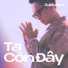 JustaTee、Rhymastic - Ta Còn Đây