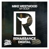 Mike Westwood - My Body (Original Mix)