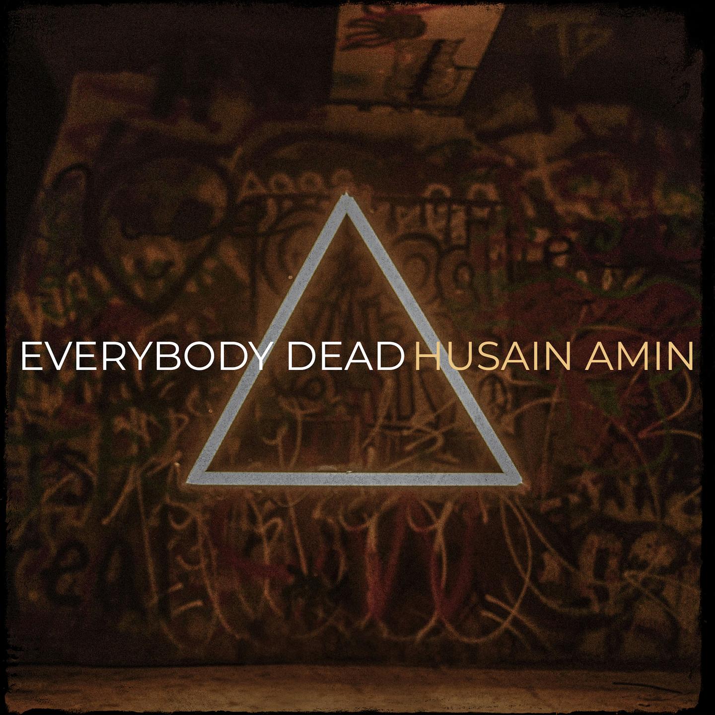 Husain Amin - Everybody Dead (Explicit)