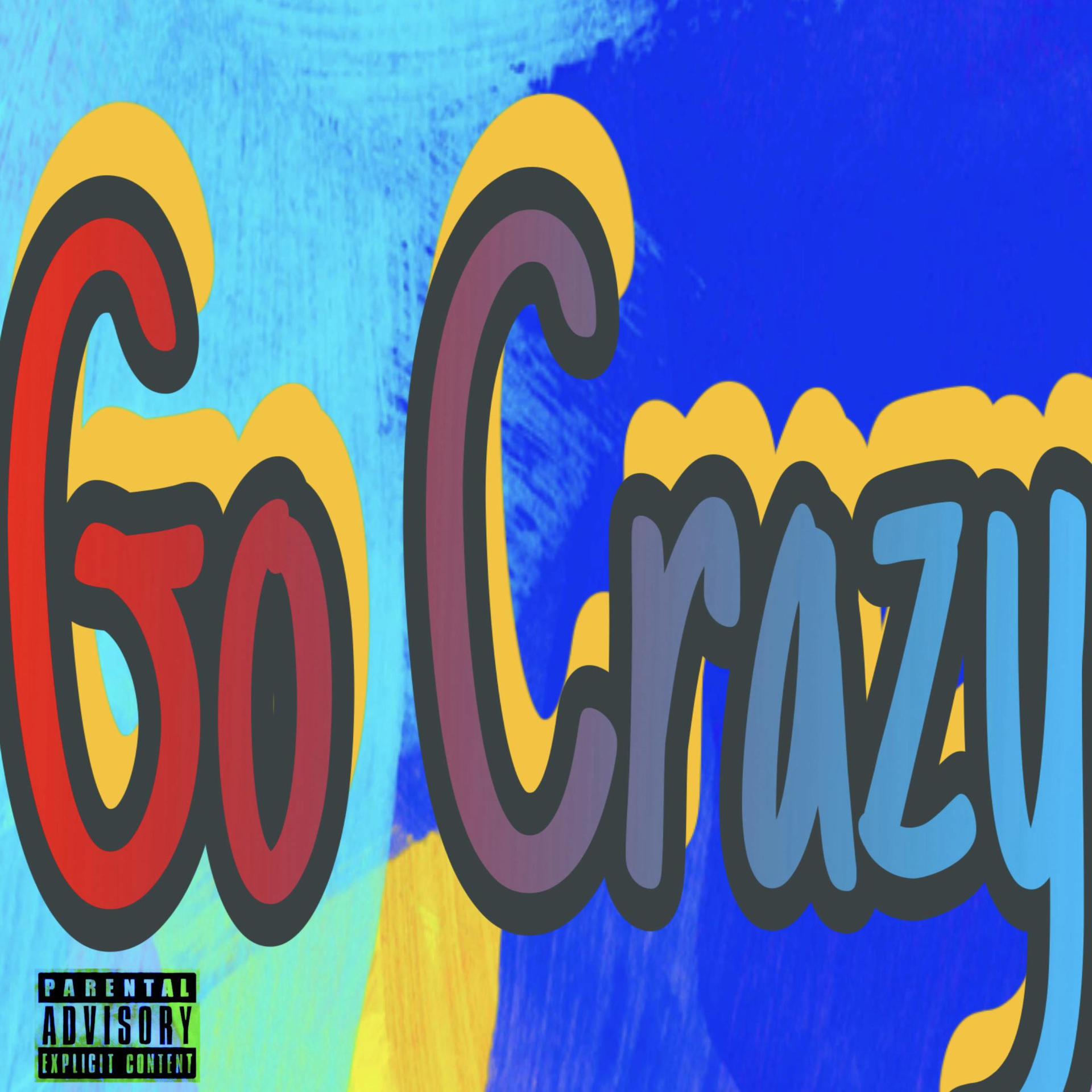 Drewby - Go Crazy (Explicit)