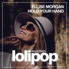 Ellise Morgan《Hold Your Hand (Original Mix)》[MP3/LRC]