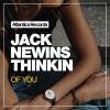 Jack Newins《Thinkin Of You (Original Mix)》[MP3/LRC]