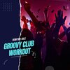 Newton Kile - Groovy Club Workout (Original Mix)