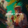 lofi..、slowed down music - havana - slowed + reverb