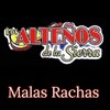 Los Alteños de la Sierra - Malas Rachas