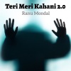 Ranu Mondal《Teri Meri Kahani 2.0》[MP3/LRC]