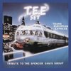Tee-Set、Peter Tetteroo、Ray Fenwick、S. Davis、J Edwards、J. Miller - Tribute To The Spencer Davis Group (single version)