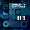 Frank Nitty、Jon Suarez - Reality