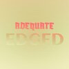 Maan Sald - Adequate Edged