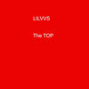 Lilvvs - The Top (Explicit)
