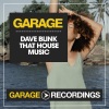 Dave Blink《That House Music (Original Mix)》[MP3/LRC]