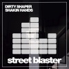 Dirty Shaper - Shakin Hands (Original Mix)