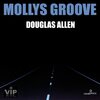 Douglas Allen - Mollys Groove (Original Mix)