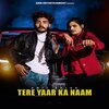 Amit Kalra、DS Narwaniya、Mohini Patel - Tere Yaar Ka Naam