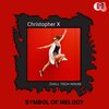 Christopher X - Symbol Of Melody (Chill Tech House)(Original Mix)