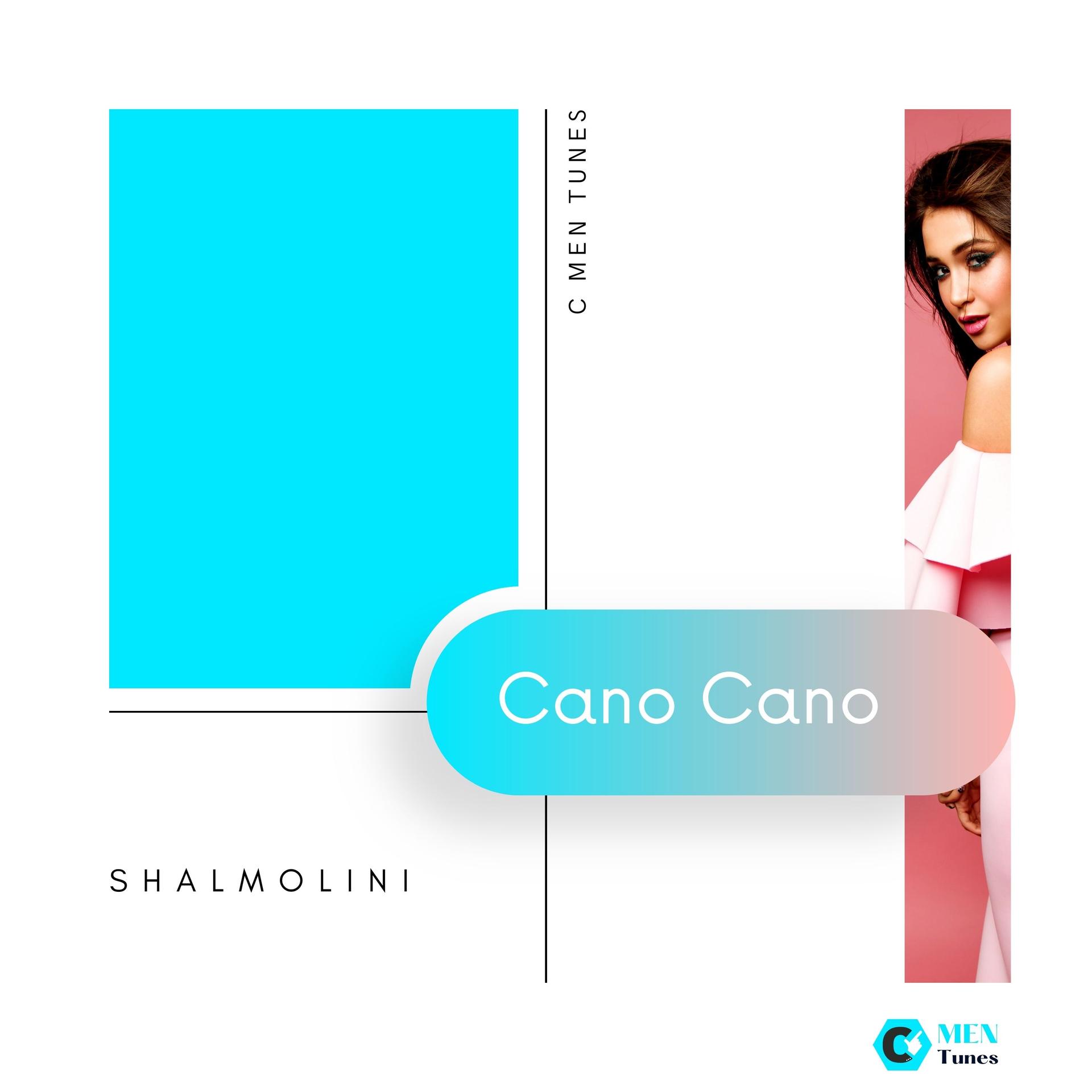 SHALMOLINI - Cano Cano (Original Mix)