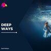 Joel Rohan - Deep Ways (Original Mix)